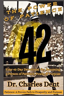 Book cover for The Power of Patience: 42 Days of Becoming a Person of Power & Patience by Dr. Charles Dent